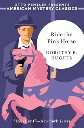 Ride the Pink Horse by Dorothy B. Hughes paperback
